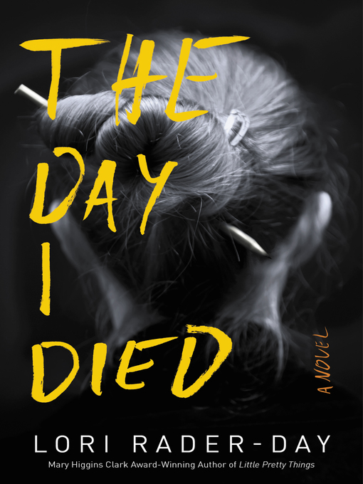 Title details for The Day I Died by Lori Rader-Day - Wait list
